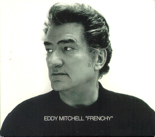 Eddy Mitchell - Frenchy - Eddy Mitchell - CD