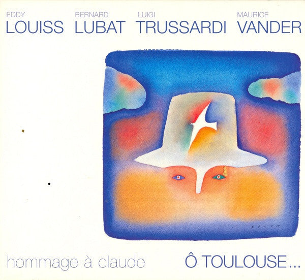 Eddy Louiss - Bernard Lubat - Luigi Trussardi - Maurice Vander - Ô Toulouse... - Hommage À Claude - Eddy Louiss - CD