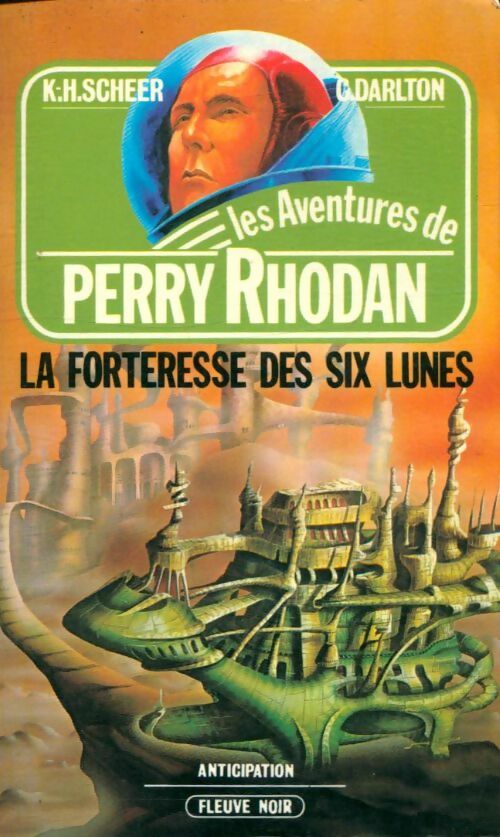 Livrenpoche : La forteresse des six lunes - Karl Herbert Scheer, Clark Darlton - Livre