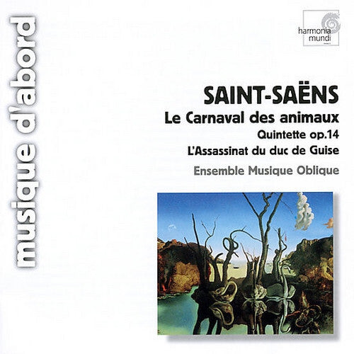 Saint-Saëns*, Ensemble Musique Oblique - Le Carnaval Des Animaux (Quintette Op.14 - L'Assassinat Du Duc De Guise) - Saint-Saëns, Ensemble Musique Oblique - CD
