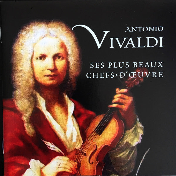 Antonio Vivaldi - Ses Plus Beaux Chefs-D'Oeuvres - Antonio Vivaldi - CD