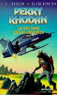 La facture des faussaires - Karl Herbert Scheer, Clark Darlton - Livre
