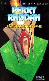 Cristal-catastrophe - Karl Herbert Scheer, Clark Darlton - Livre