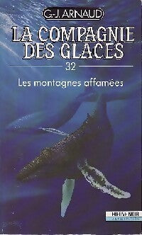 Livrenpoche : La compagnie des glaces Tome XXXII : Les montagnes affamées - Georges-Jean Arnaud - Livre