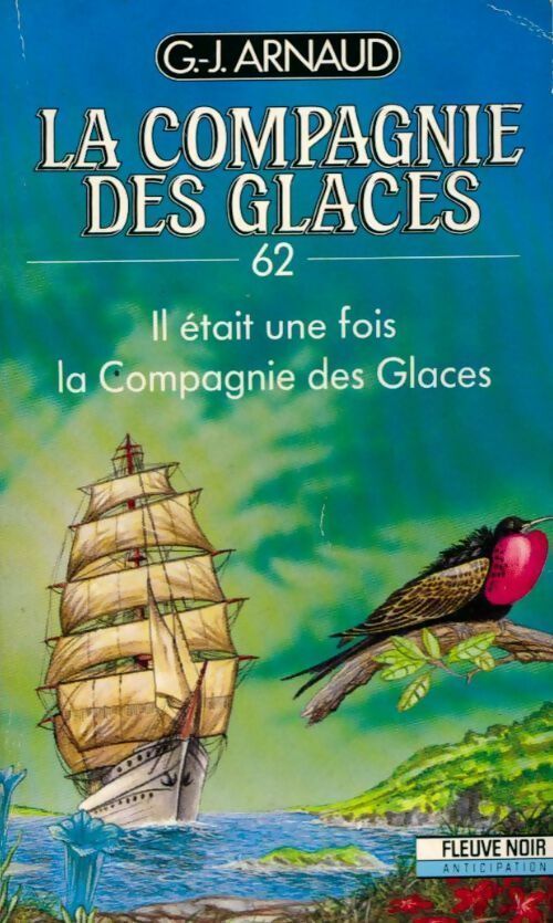 Livrenpoche : La compagnie des glaces Tome LXII : Il était une fois la Compagnie des Glaces - Georges-Jean Arnaud - Livre