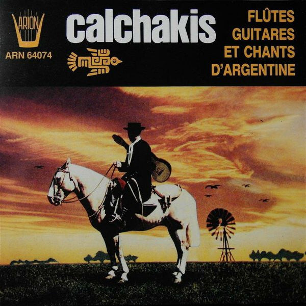 Calchakis* - Flutes Guitares Et Chants D'Argentine - Calchakis - CD