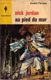 Livrenpoche : Nick Jordan au pied du mur - André Fernez - Livre