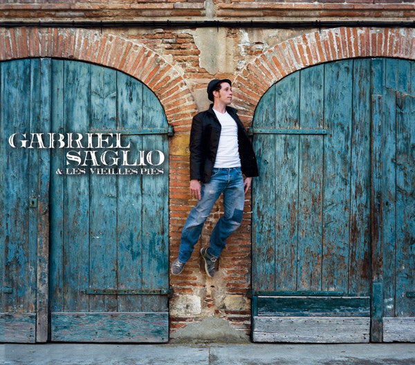 Gabriel Saglio, Les Vieilles Pies - Gabriel Saglio & Les Vieilles Pies - Les Vieilles Pies, Gabriel Saglio - CD