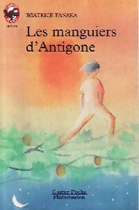 Livrenpoche : Les manguiers d'Antigone - Béatrice Tanaka - Livre