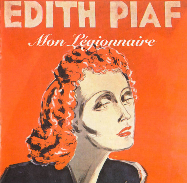 Edith Piaf - Edith Piaf Vol. 1 - Mon Légionnaire - Edith Piaf - CD