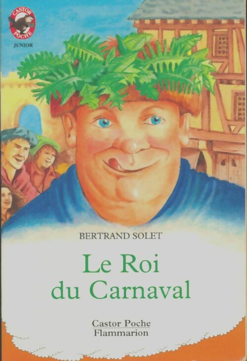 Livrenpoche : Le roi du carnaval - Bertrand Solet - Livre