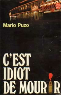Livrenpoche : C'est idiot de mourir - Mario Puzo - Livre