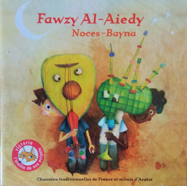 Fawzi Al-Aiedy - Noces-Bayna - Fawzi Al-Aiedy - CD