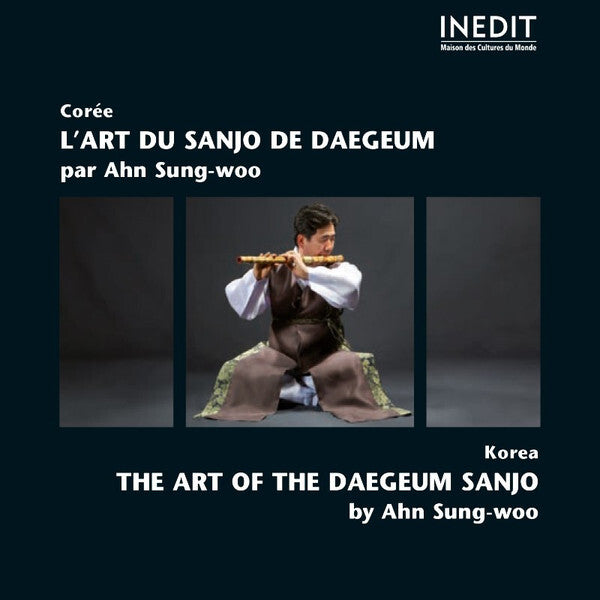 Ahn Sung-woo - Corée : L'art Du Sanjo De Daegeum = The Art Of Daegeum Sanjo - Ahn Sung-woo - CD