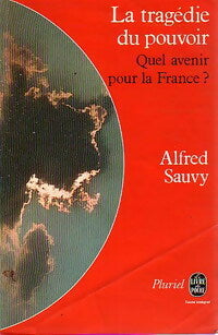 Livrenpoche : La tragédie du pouvoir - Alfred Sauvy - Livre