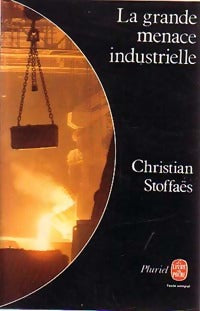 Livrenpoche : La grande menace industrielle - Christian Stoffaës - Livre