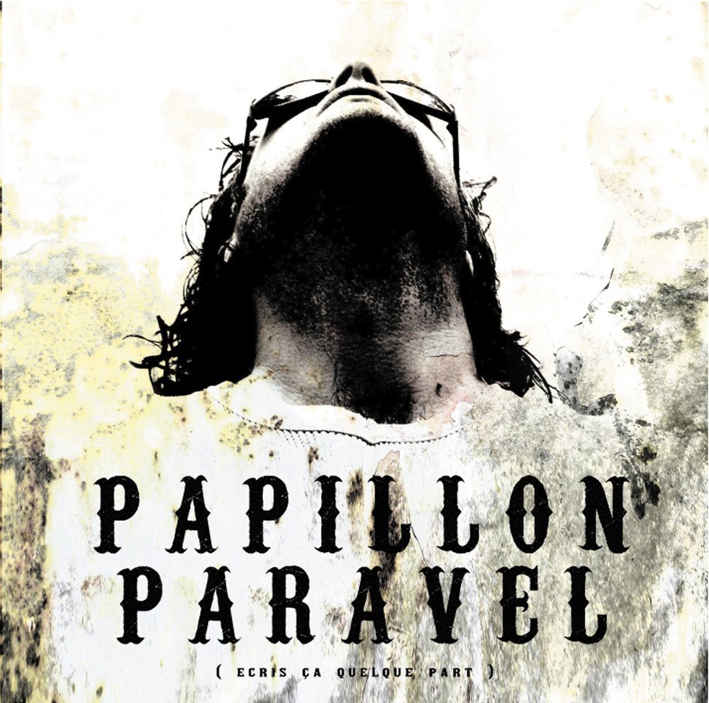 Ecris Ça Quelque Part - Papillon Paravel - CD
