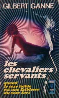 Livrenpoche : Les chevaliers servants - Gilbert Ganne - Livre