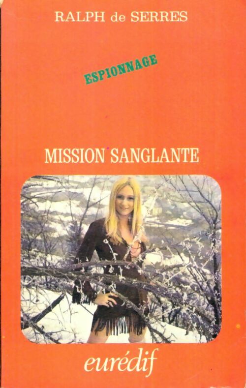 Livrenpoche : Mission sanglante - Ralph De Serres - Livre
