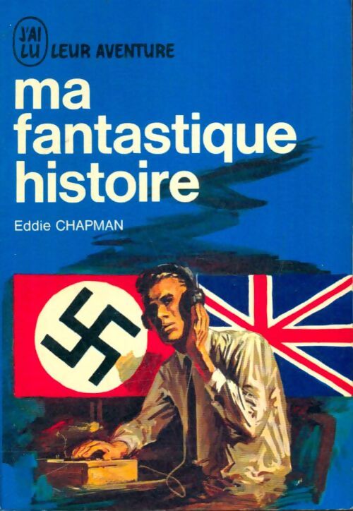 Livrenpoche : Ma fantastique histoire - Eddie Chapman - Livre