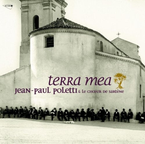 Jean-Paul Poletti*, Le Ch?ur De Sartène* - Terra Mea - Jean-Paul Poletti, Le Ch?ur De Sartène - CD