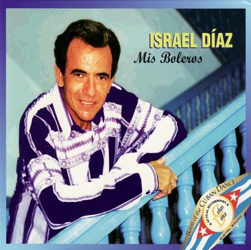 Israel Diaz - Mis boleros - Israel Diaz - CD