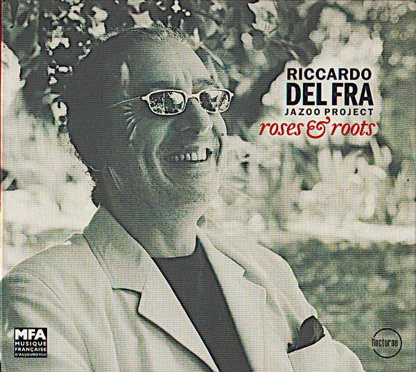Riccardo Del Fra - Roses & Roots - Riccardo Del Fra - CD