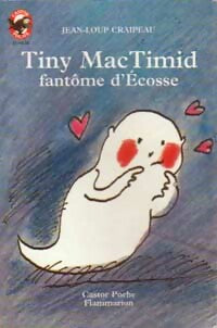 Livrenpoche : Tiny Mac Timid fantôme d'Ecosse - Jean-Loup Craipeau - Livre