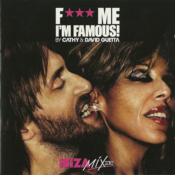 Cathy* & David Guetta - F*** Me I'm Famous! - Ibiza Mix 2010 - Cathy & David Guetta - CD