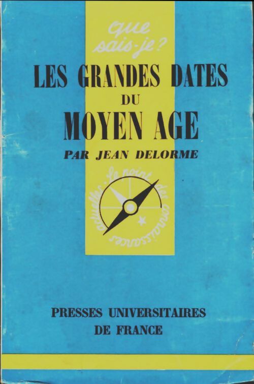 Livrenpoche : Les grandes dates du Moyen Age - Jean Delorme - Livre