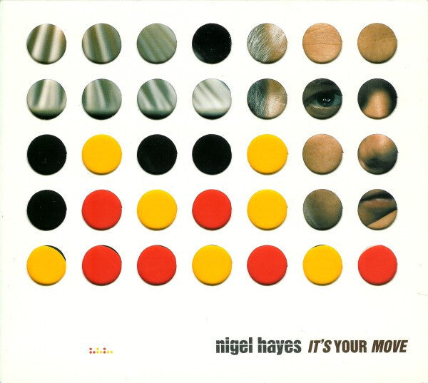 Nigel Hayes - It's Your Move - Nigel Hayes - CD