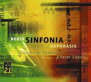 Berio*, Göteborgs Symfoniker / Peter Eötvös - Sinfonia / Ekphrasis - Berio, Göteborgs Symfoniker, Peter Eötvös - CD