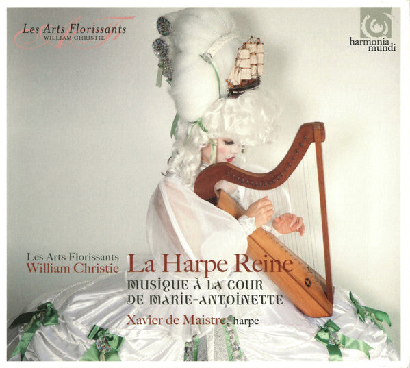 Xavier de Maistre, Les Arts Florissants, William Christie - La Harpe Reine (Musique À La Cour De Marie-Antoinette) - William Christie, Les arts florissants, Xavier de Maistre - CD
