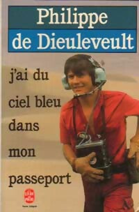 Livrenpoche : J'ai du ciel bleu dans mon passeport - Philippe De Dieuleveult - Livre
