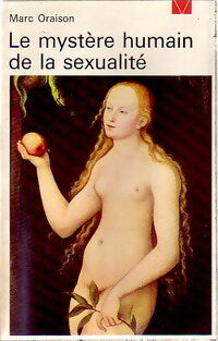 Livrenpoche : Le mystère humain de la sexualité - Marc Oraison - Livre