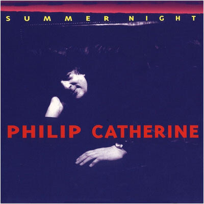Philip Catherine - Summer Night - Philip Catherine - CD