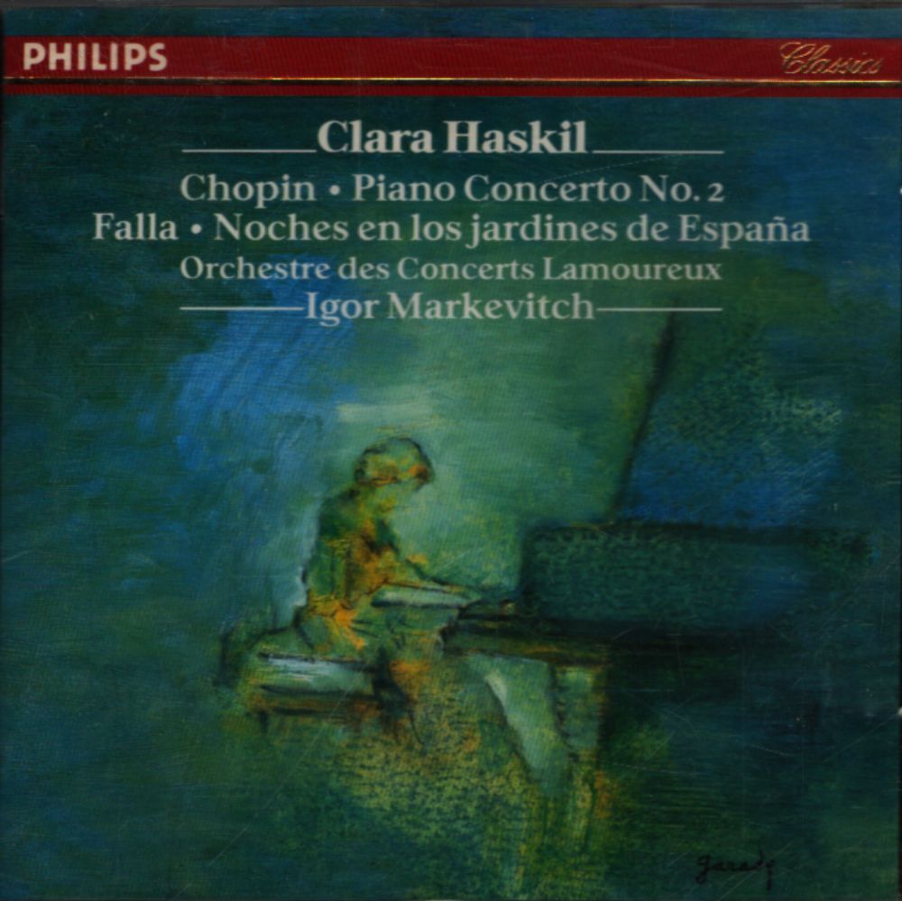 Clara Haskil Chopin, Falla, Orchestre Des Concerts Lamoureux, Igor Markevitch - Piano concerto no. 2, noches en los jardines de España - Igor Markevitch, Falla, Orchestre Des Concerts Lamoureux, Clara Haskil Chopin - CD