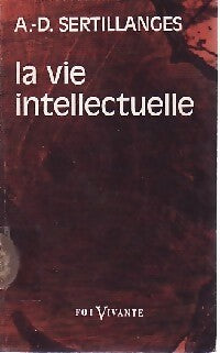La vie intellectuelle - A. Sertillanges - Livre