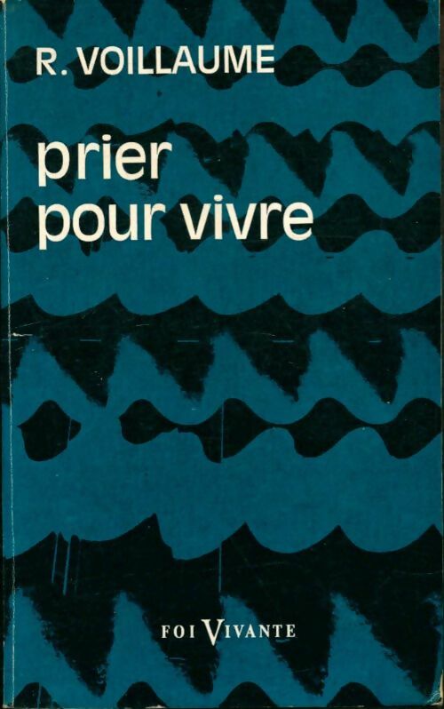 Livrenpoche : Prier pour vivre - René Voillaume - Livre