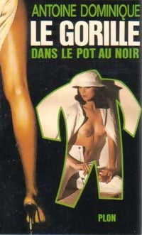 Livrenpoche : Le gorille dans le pot au noir - Antoine-L. Dominique - Livre