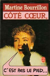 Livrenpoche : Côté coeur, c'est pas le pied... - Martine Bourrillon - Livre