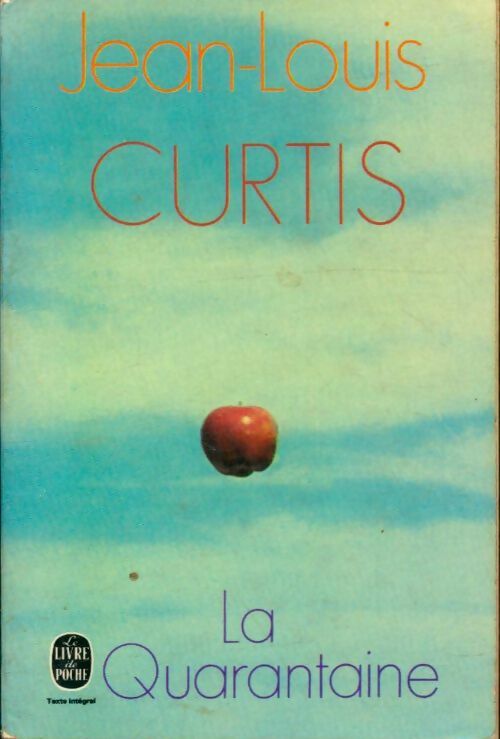 Livrenpoche : La quarantaine - Jean-Louis Curtis - Livre