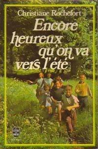Livrenpoche : Encore heureux qu'on va vers l'été - Christiane Rochefort - Livre