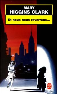 Livrenpoche : Et nous nous reverrons... - Mary Higgins Clark - Livre