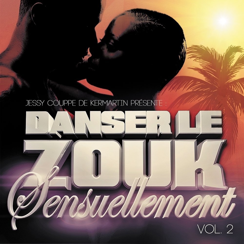Compilation danser le zouk sensuellement vol. 2 (2 CD) - Compilation Danser Le Zouk Sensuellement Vol. 2 - CD