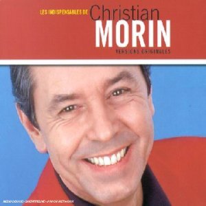 Christian Morin - Les indispensables - Morin, Christian - CD