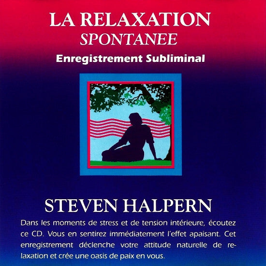 Steven Halpern - La relaxation spontanée - Steven Halpern - CD