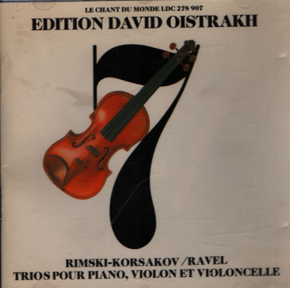 David Oistrakh Trio, Nikolai Rimsky - Korsakov, Maurice Ravel - Trios pour piano, violon et violoncelle - Nikolai Rimsky-Korsakov, Maurice Ravel, David Oistrakh Trio - CD