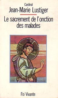 Livrenpoche : Le Sacrement de l'onction des malades - Cardinal Jean-Marie Lustiger - Livre