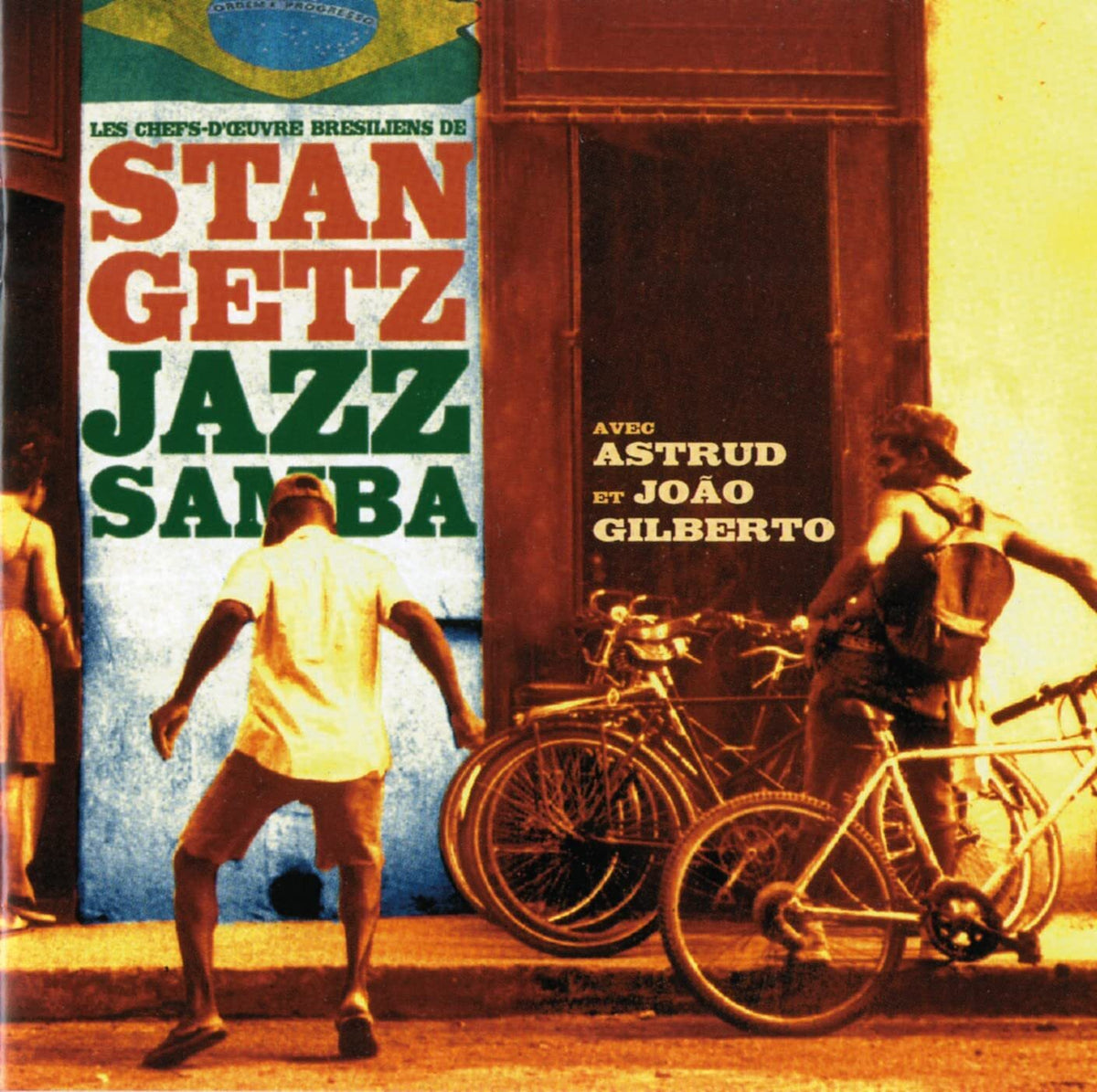 Stan Getz Avec Astrud Et João Gilberto - Jazz Samba - Les Chefs-D'?uvre Brésiliens De Stan Getz Avec Astrud Et João Gilberto - Stan Getz, João Gilberto, Astrud - CD